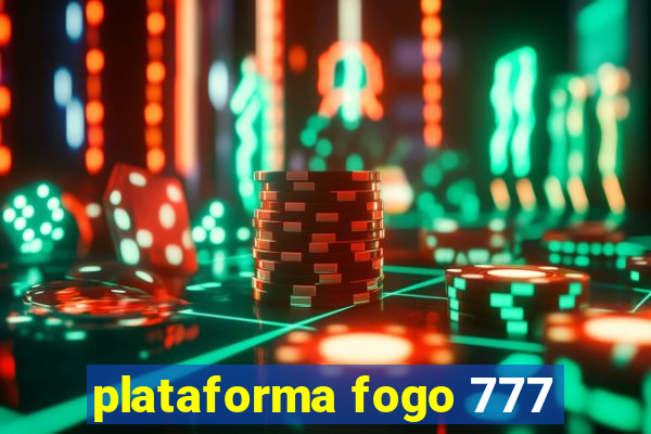 plataforma fogo 777